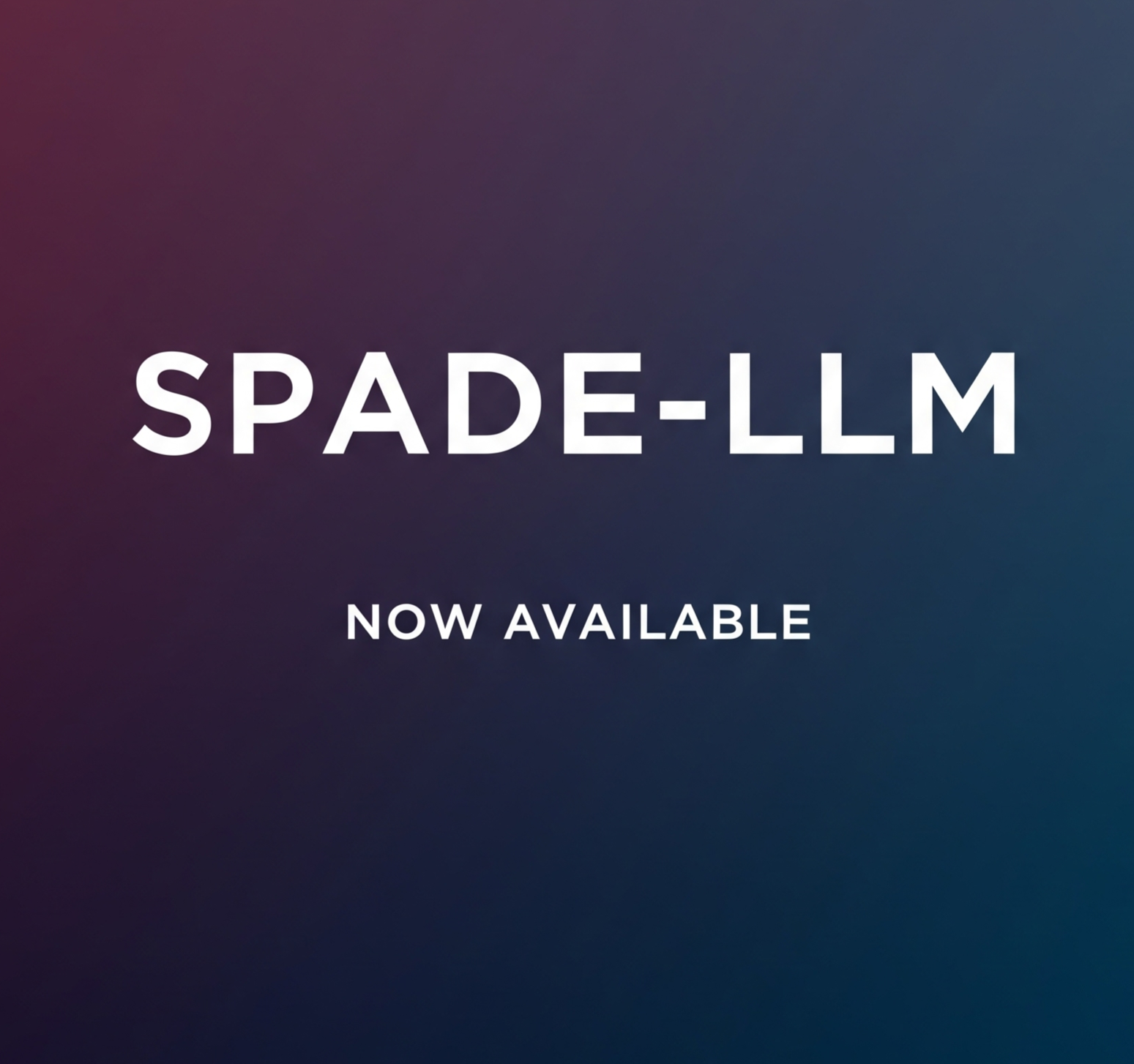 🚀 Introducing SPADE-LLM: Official Launch